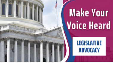 Make Your Voice Heard | Legislative Advocacy